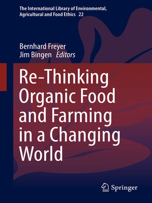 cover image of Re-Thinking Organic Food and Farming in a Changing World